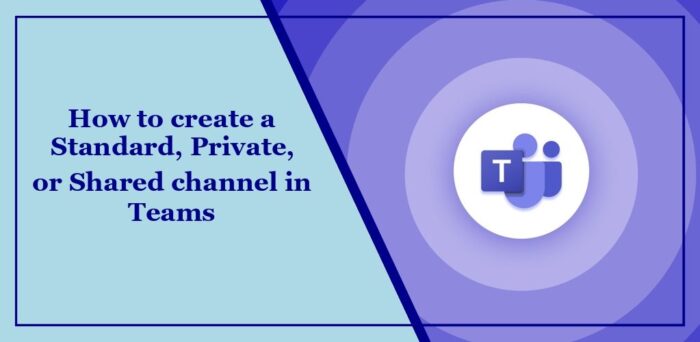 how-to-create-a-standard-private-or-shared-channel-in-teams
