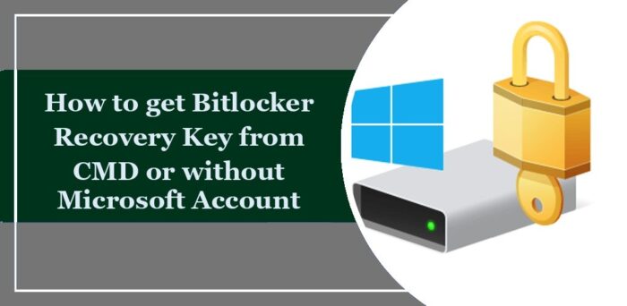 How to get Bitlocker Recovery Key from CMD or without Microsoft Account