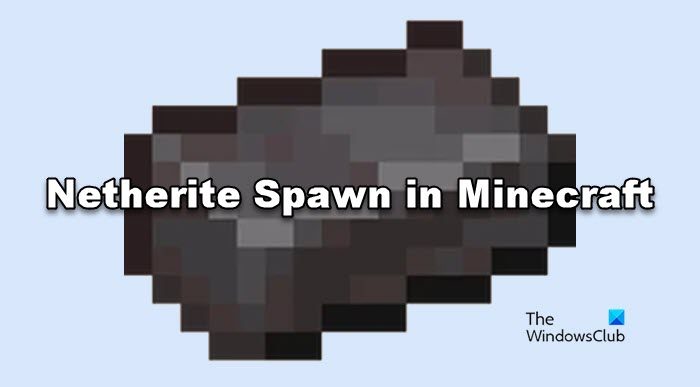 find and craft Netherite Spawn in Minecraft