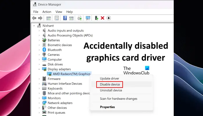 Accidentally disabled graphics card driver