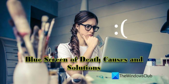 Blue Screen of Death Causes and Solutions