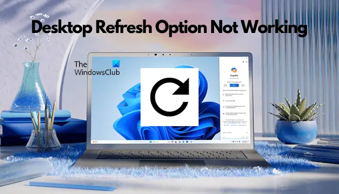 Desktop Refresh option not working
