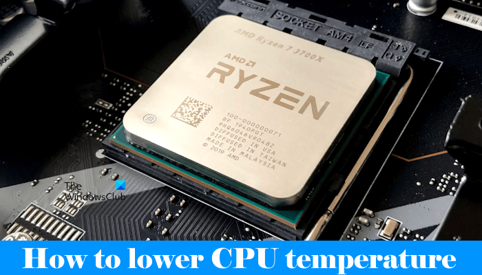 How to lower CPU temperature