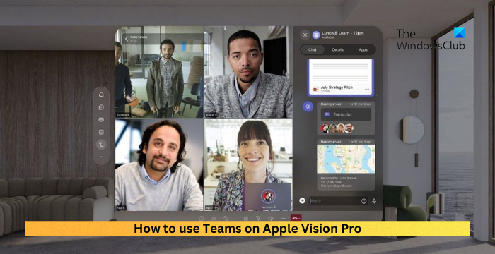 How to use Teams on Apple Vision Pro