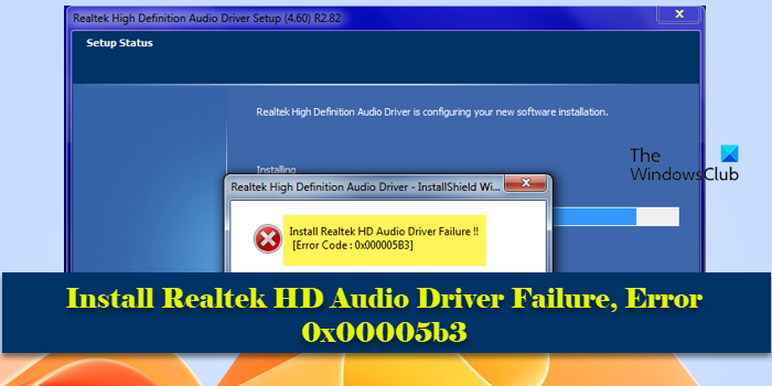 Install Realtek HD Audio Driver Failure, Error 0x00005b3