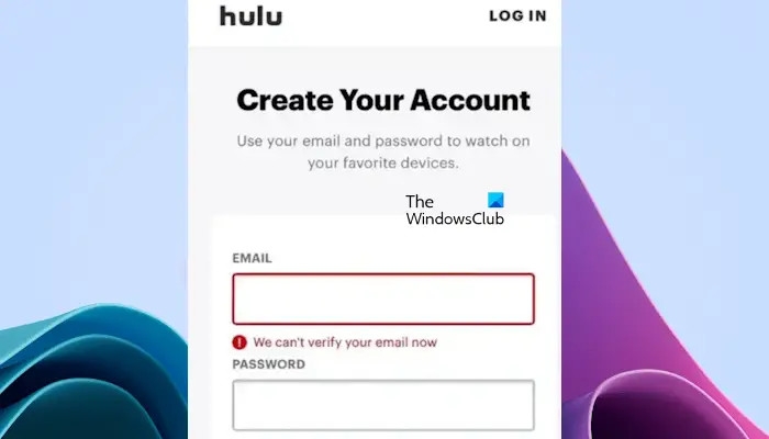 We can’t verify your email now hulu