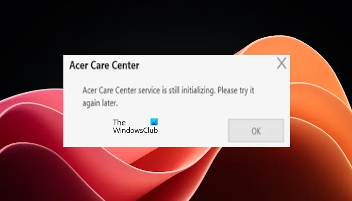 Acer Care Center service is still initializing