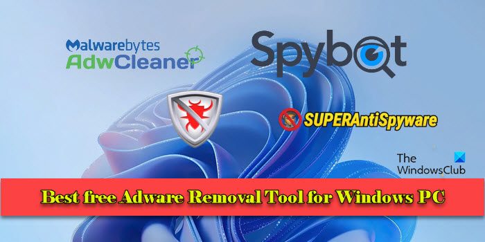 Best free Adware Removal Tool for Windows