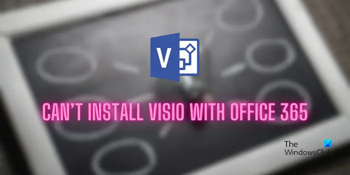 Can't install Visio with Office 365