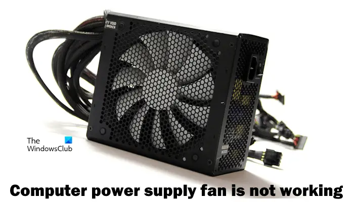 Computer power supply fan not working
