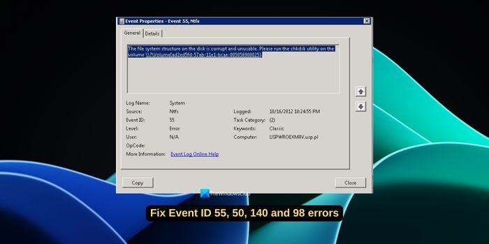 Fix Event ID 55, 50, 140 and 98 errors