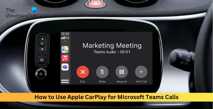How to Use Apple CarPlay for Microsoft Teams Calls