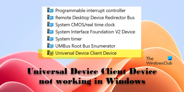 Universal Device Client Device not working