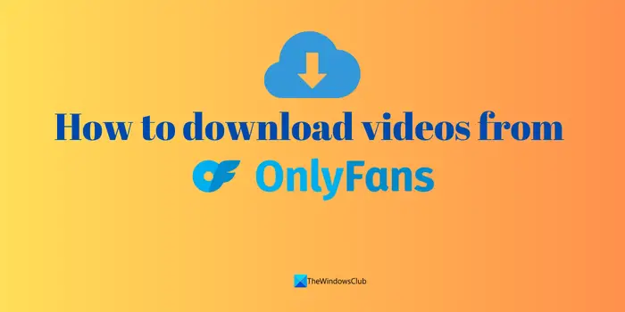 download onlyfans videos