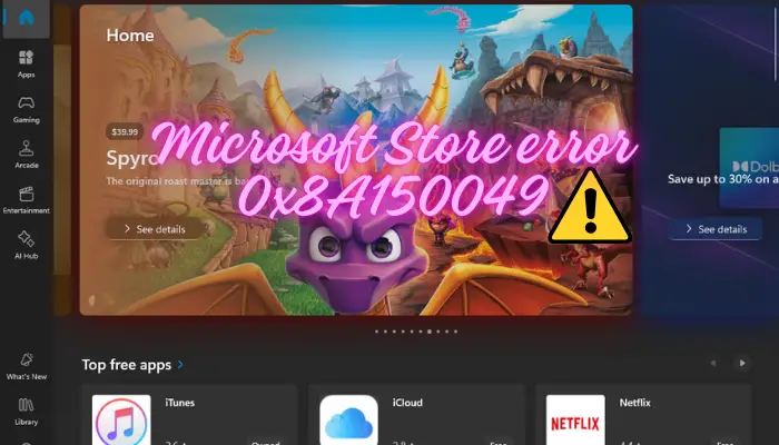 Microsoft Store error 0x8A150049
