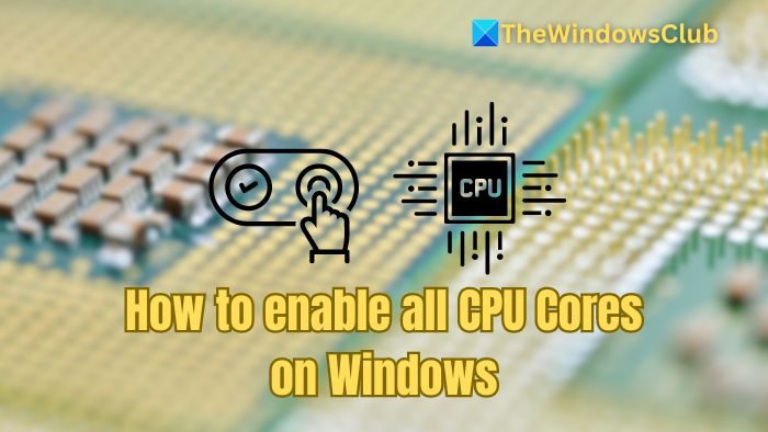 Cómo habilitar todos los núcleos de CPU en Windows 11