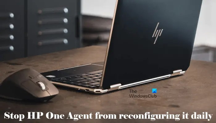 Stop HP One Agent from reconfiguring
