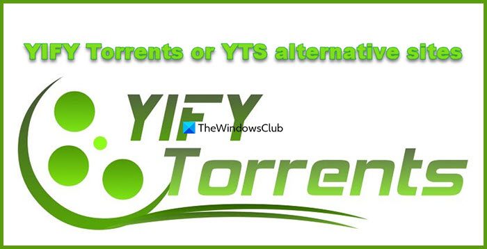 best alternative sites for YIFY Torrents or YTS