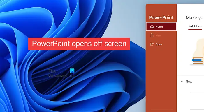 PowerPoint keeps opening off screen on Windows