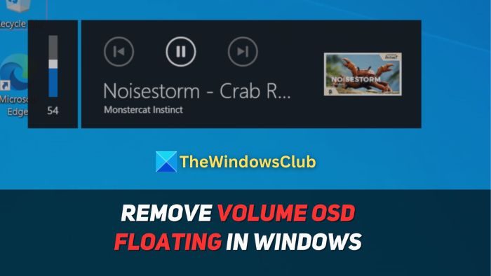 eliminar el volumen OSD flotante de Windows