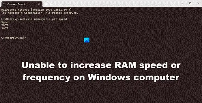 Unable to increase RAM speed or frequency on Windows computer