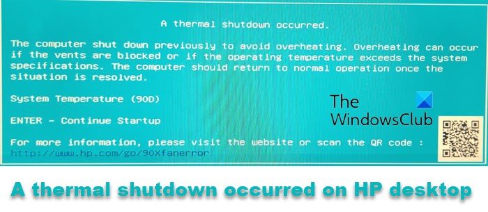 A thermal shutdown occurred on HP desktop
