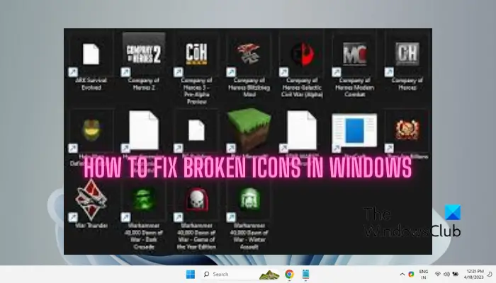 broken icons in windows 11
