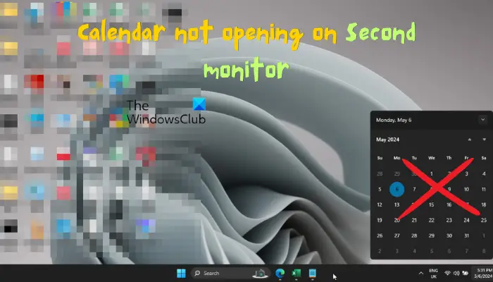windows 11 calendar not opening on second monitor