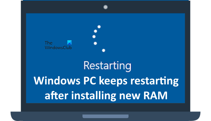 PC keeps restarting installing new RAM