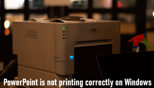PowerPoint is not printing correctly on Windows 11/10