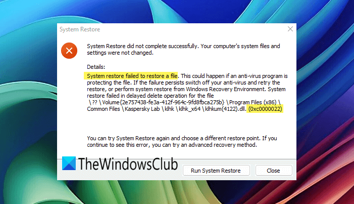 System Restore failed to restore a file 0xc0000022