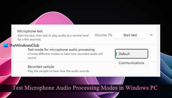 test microphone audio processing modes
