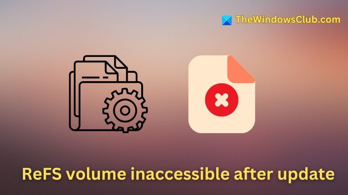 ReFS volume inaccessible after update