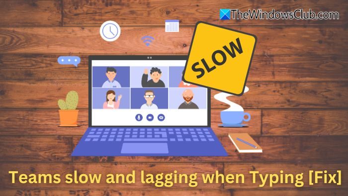 Teams slow lagging when Typing Fix