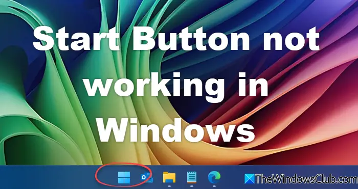 Start Button not working in Windows 11