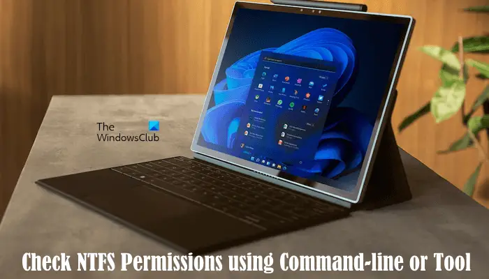 Check NTFS Permissions using Command-line or Tool