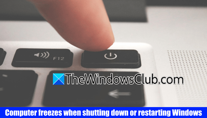 Computer freezes when shutting down restarting