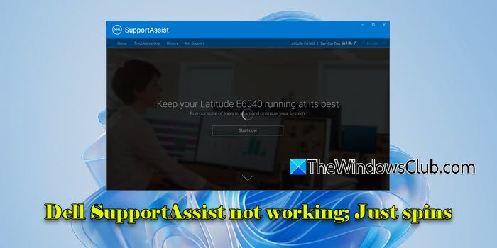 Dell SupportAssist not working; Just spins [Fix]