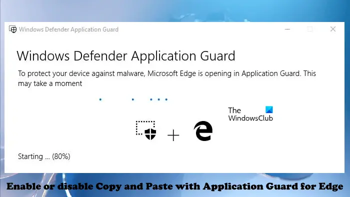 Enable disable Copy and Paste with Application Guard for Edge