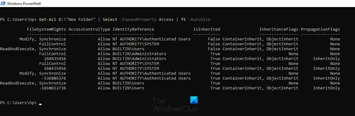 Use Get-Acl command with ft -AutoSize parameter