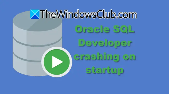 Oracle SQL Developer crashing on startup