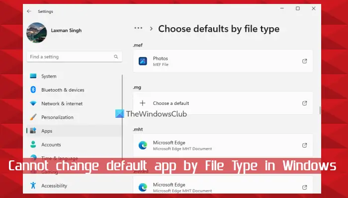 Cannot change default app by File Type in Windows