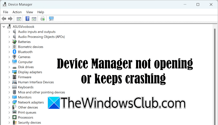 Device Manager not opening keeps crashing