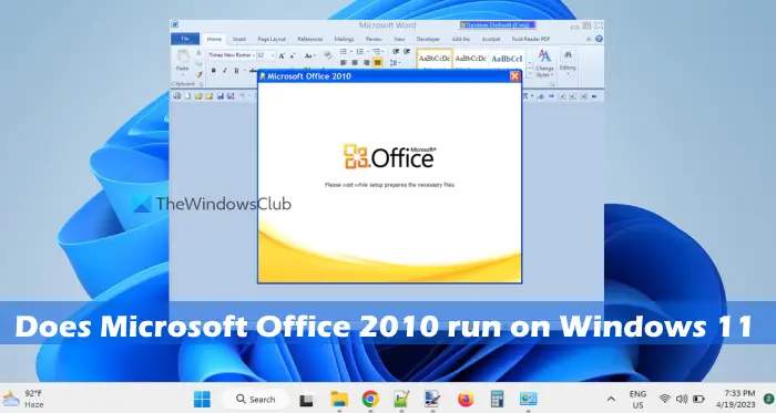 Does Microsoft Office 2010 run on Windows 11