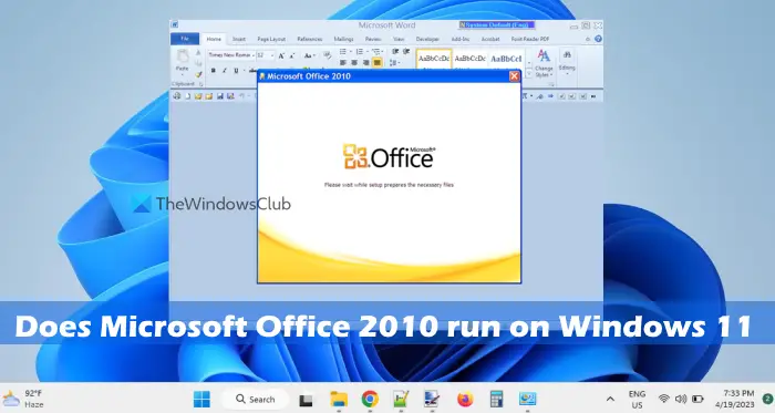 Does Microsoft Office 2010 run on Windows 11?