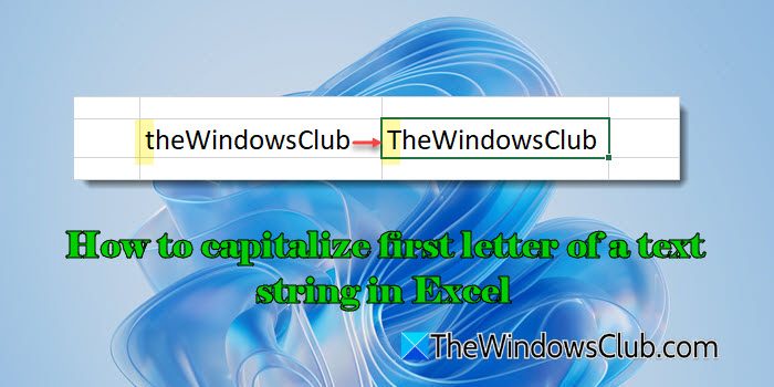 How to capitalize first letter of a text string in Excel