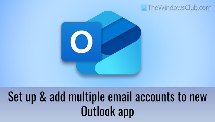 Set up & add multiple email accounts to new Outlook app