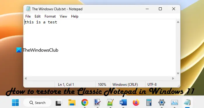 How to restore the Classic Notepad in Windows 11