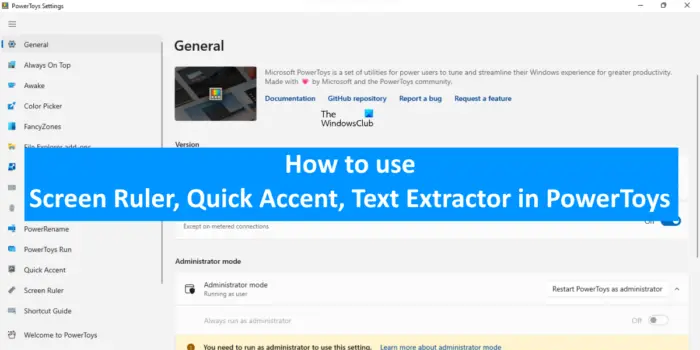 How to use Screen Ruler, Quick Accent, Text Extractor in PowerToys