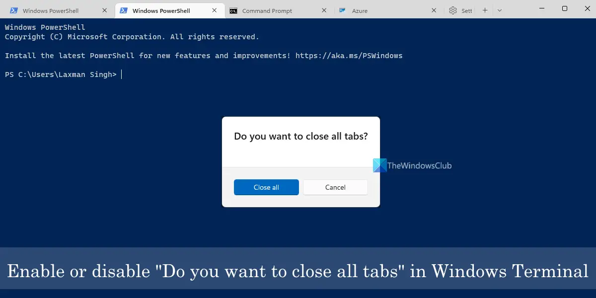 enable or disable do you want to close all tabs prompt windows terminal